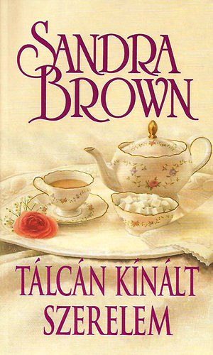 Sandra Brown - Tlcn knlt szerelem