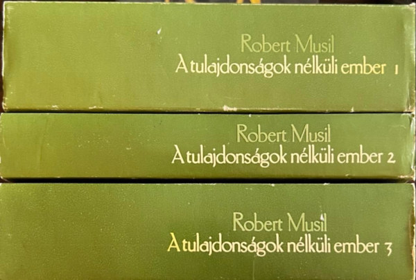 Robert Musil - A tulajdonsgok nlkli ember I-III.