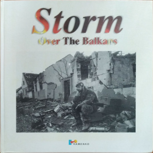 Kamenko Pajic (ed.) - Storm over the Balkans