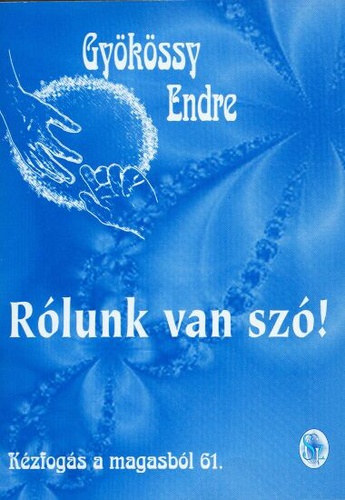 Dr. Gykssy Endre - Kzfogs a magasbl 61. - Rlunk van sz!