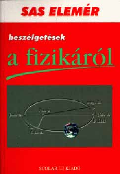 Sas Elem�r - Besz�lget�sek a fizik�r�l