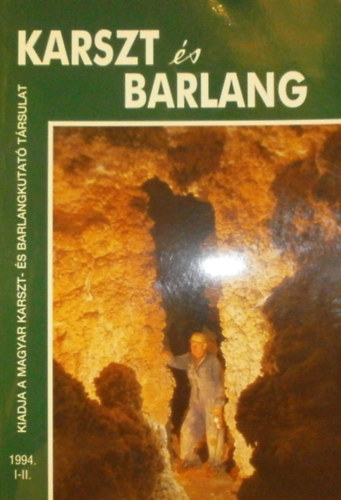 Maucha Lszl  (szerk.) - Karszt s barlang 1994/I-II.