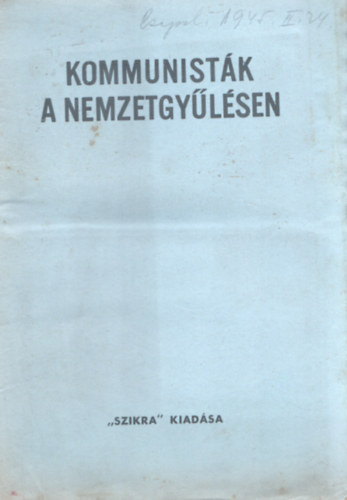 Ismeretlen - Kommunist�k a nemzetgy�l�sen - Ger� Ern�, Keresztes Mih�ly, R�vai J�zsef besz�de