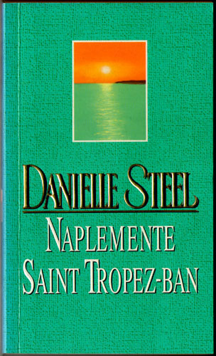 Danielle Steel - Naplemente Saint Tropez-ban