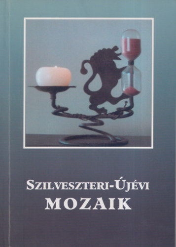 Madocsai Mikl�s  (szerk.) - Szilveszteri-�j�vi mozaik