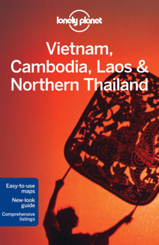 Ray - Bloom - Bush - Stewart - Waters - Vietnam, Cambodia, Laos & Northern Thailand (Lonely Planet)
