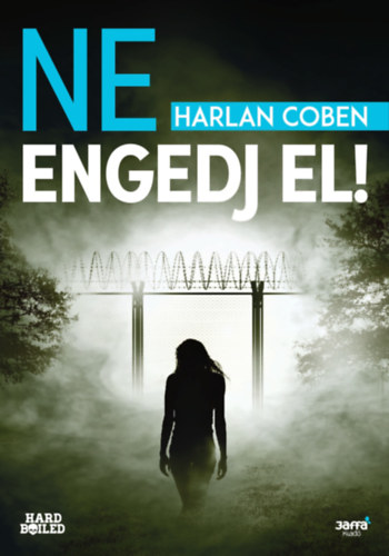 Harlan Coben - Ne engedj el!