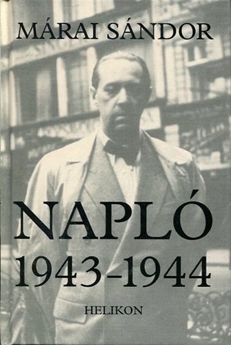 Márai Sándor - Napló 1943-1944