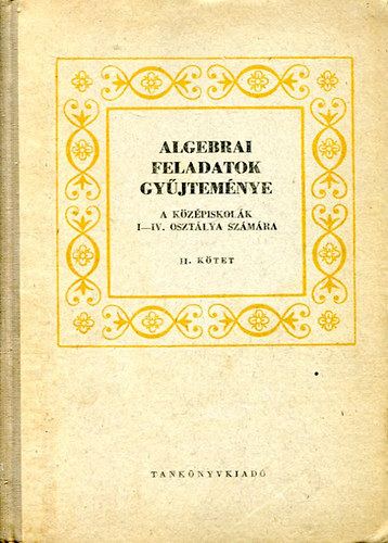 Varga tams (szerk.) - Algebrai feladatok gyjtemnye II. - A kzpiskolk I-IV. o. szmra