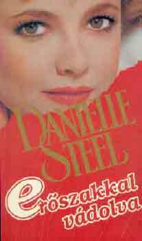 Danielle Steel - Er�szakkal v�dolva