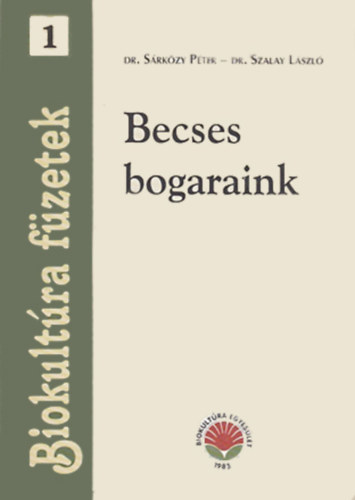 Dr. Srkzy Pter - Dr. Szalay Lszl - Becses bogaraink