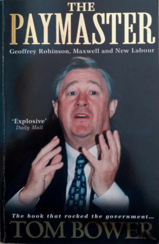 Tom Bower - The Paymaster