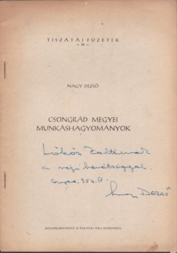 Nagy Dezs - Csongrd megyei munkshagyomnyok (Tiszatj Fzetek 38.) (dediklt)