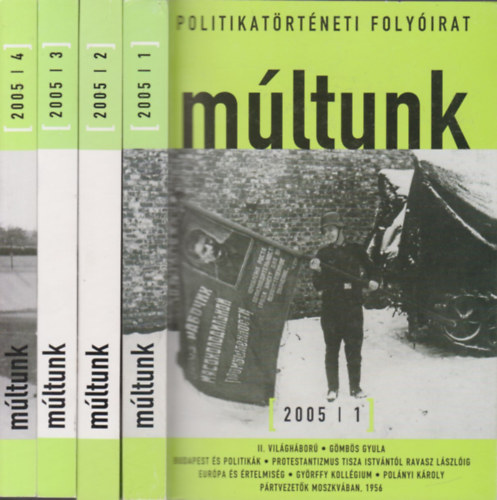 Sipos Bal�zs  (f�szerk.) - M�ltunk 2005/1-4. (Politikat�rt�neti Foly�irat)