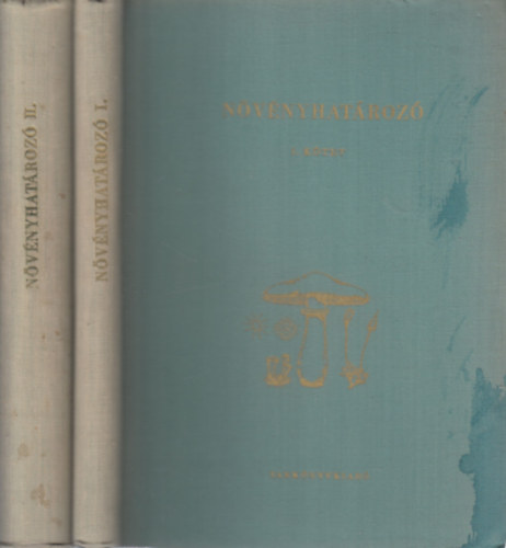 Boros �d�m; B�nhegyi J�zsef; �roksz�ll�sy Zolt�n - N�v�nyhat�roz� I-II. (I.: Bakt�riumok-moh�k II.: Harasztok-vir�gos n�v�nyek)