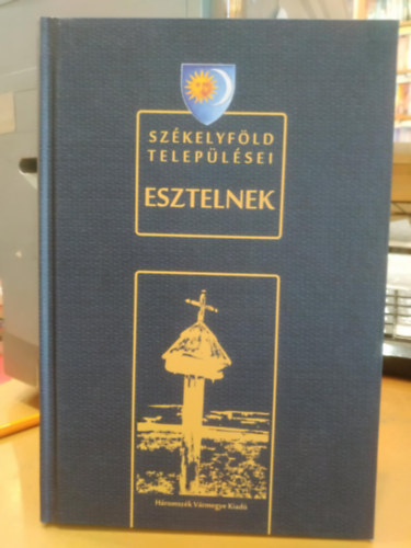 Kinda Istvn Cski rpd - Szkelyfld teleplsei: Esztelnek