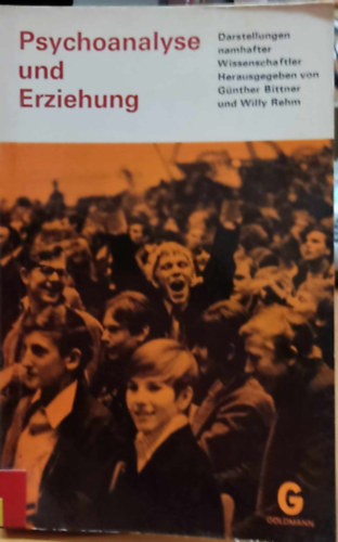 Willy Rehm G�nther Bittner - Psychoanalyse und Erziehung (Pszichoanal�zis �s oktat�s)(Goldmanns Gelbe Taschenb�cher Band 1702)