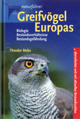 Theodor Mebs - Greifvögel Europas (Biologie - Bestandsverhältnisse - Bestandsgefährdung)