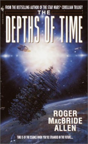 Roger MacBride Allen - The Depths of Time