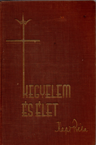 Kapi Béla - Kegyelem és élet I.