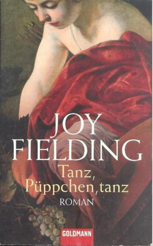 Joy Fielding - Tanz, Pppchen, tanz