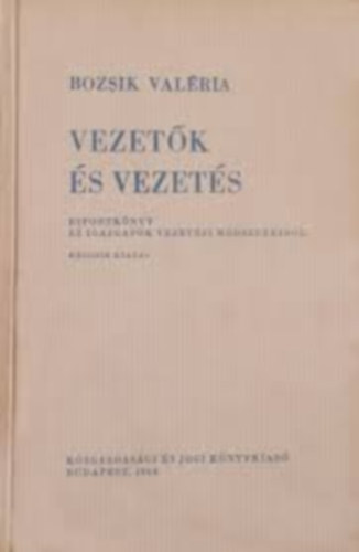 Bozsik Val�ria - Vezet�k �s vezet�s