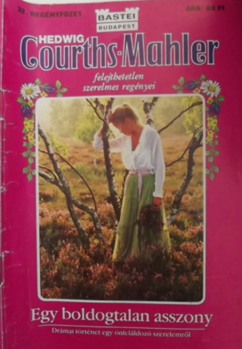 Hedwig Courths-Mahler - Egy boldogtalan asszony