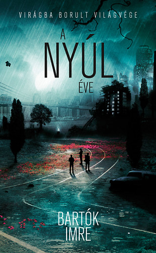 Bart�k Imre - A ny�l �ve