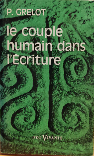 P. Grelot (Pierre) - Le Couple Humain Dans L'Écriture (Foi Vivante 118)