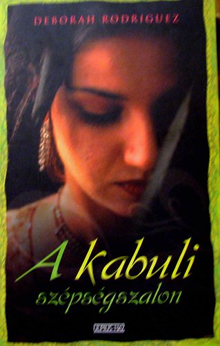 Deborah Rodriguez - A kabuli szépségszalon