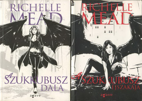 Richelle Mead - A szukkubusz dala + A szukkubusz éjszakája (2 mű)