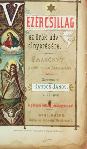 Kardos Jnos  (szerk.) - Vezrcsillag - Az rk dv elnyersre - Imaknyv a kath. nnem hasznlatra
