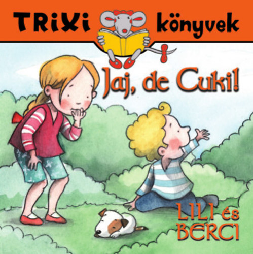 Brckner Judit - Lili s Berci - Jaj, de Cuki!