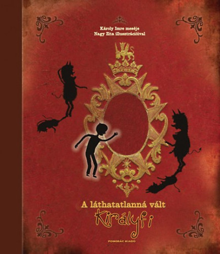 K�roly Imre - A l�thatatlann� v�lt kir�lyfi