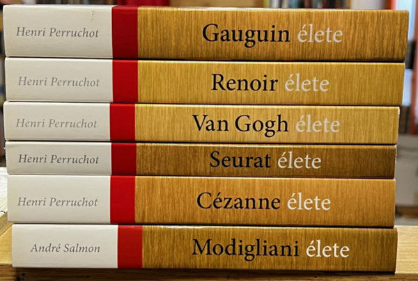 Henri Perruchot André Salmon - 6 db Regényes életek könyv: Modigliani élete, Cézanne élete, Seura élete, Van Gogh élete, Renoir élete, Gauguin élete