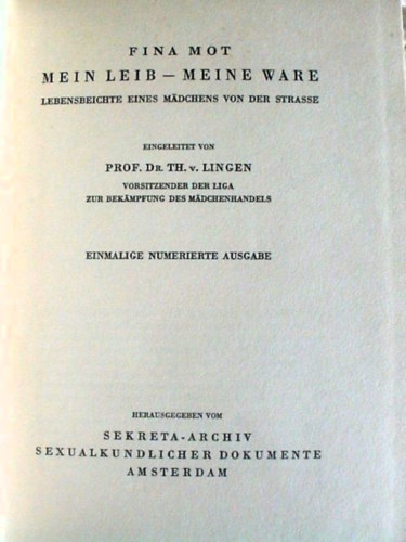 Fina Mot - Mein Leib - meine Ware. Lebensbeichte eines Mädchens von der Strasse
