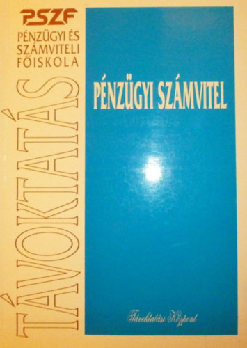 Dr. Sztan� Imre  (szerk.) - P�nz�gyi sz�mvitel t�voktat�ssal