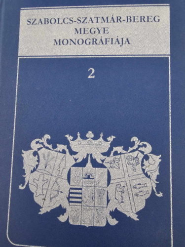 Dr. Frisnyák Sándor (szerk.) - Szabolcs-Szatmár-Bereg megye monográfiája 2.