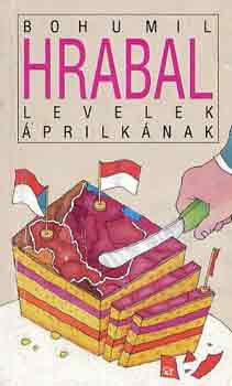 Bohumil Hrabal - Levelek �prilk�nak