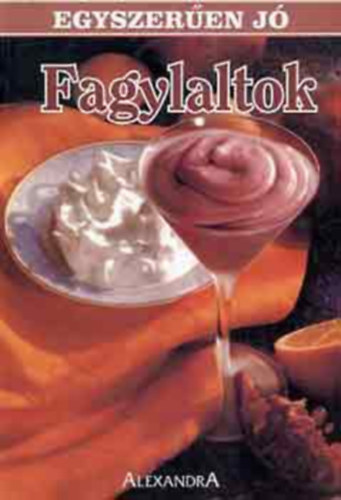 Alexandra Kiad - Fagylaltok (egyszeren j)