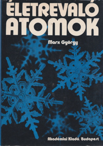 Marx Gyrgy - letreval atomok (Atomfizika biolgusoknak)