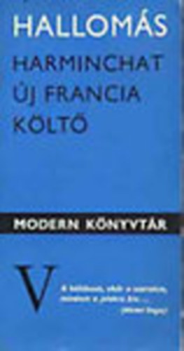 Hallom�s (Harminchat �j francia k�lt�)