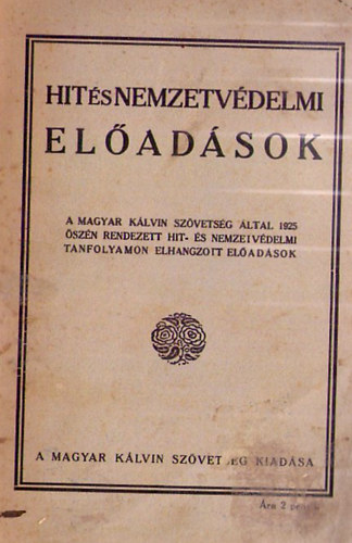 Bernt Gyula  (szerk.) - Hit- s nemzetvdelmi eladsok