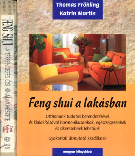 Terah Kathryn Collins - Thomas Fr�hling - Katrin Martin - 2 db Feng Shui k�tet: Feng Shui (Terah) - Feng Shui a lak�sban