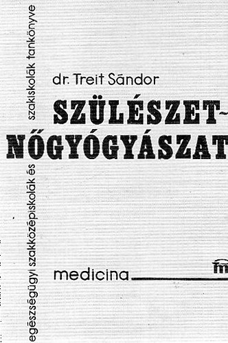 Dr. Treit Sndor - Szlszet-ngygyszat