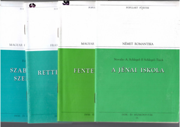 4 db a Populart Füzetek sor-ból: Fentebb stílus + Novalis:A jénai iskola + Victor Hugo:Rettenetes évek + Petőfi Sándor:Szabadság, szerelem