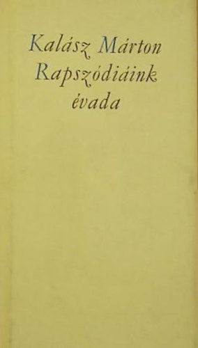 Kalász Márton - Rapszódiáink évada