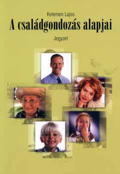 Kelemen Lajos - A csaldgondozs alapjai - Jegyzet