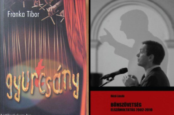 N�z� L�szl� Franka Tibor - Gyur(t)cs�ny + B�nsz�vets�g - Elsz�moltat�s 2002-2010 ( 2 k�tet .)