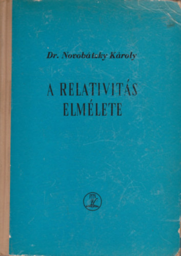 Dr. Novobátszky Károly - A relativitás elmélete